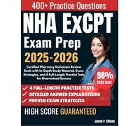 NHA ExCPT Exam Prep 2025-2026: Certified Pharmacy Technician Review Book with In-Depth Study Material, Exam Strategies, and 4 Full-Length Practice Tests for Guaranteed Success