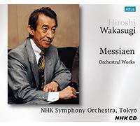メシアン : 管弦楽作品集 / 若杉弘、NHK交響楽団 (Messiaen : Orchestral Works / Hiroshi Wakasugi & NHK Symphony Orchestra, Tokyo) [3CD] [国内プレス] [日本語帯・解説付] [歌詞対訳付き] [Live]