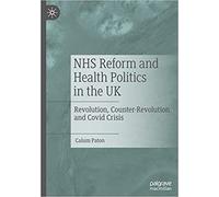 Nhs Reform And Health Politics In The Uk