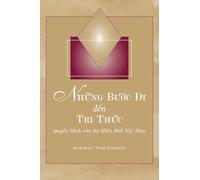 Những Bước Đi đến Tri Thức (Steps to Knowledge - Vietnamese Edition): Quyển Sách của Sự Hiểu Biết Nội Tâm