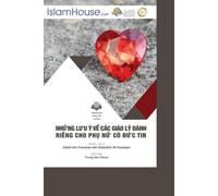 NhữNg LưU Ý Về Các Giáo Lý Dành Riêng Cho Phụ Nữ Có ĐứC Tin - Specific Rules For Muslim Women