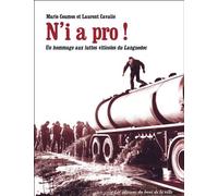 N'i a pro !: Un hommage aux luttes viticoles du Languedoc