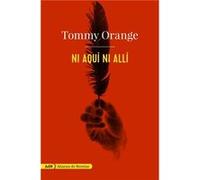 Ni Aquí Ni Allí - [Livre en VO] Orange, Tommy (Auteur)
