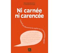 Ni carnée, ni carencée: Le guide qui déconstruit les mythes sur l'alimentation végétale