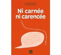 Ni carnée, ni carencée Marie Gabrielle Domizi (Auteur), Sébastien Demange (Auteur)