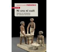 Ni cru ni cuit: Histoire et civilisation de l’aliment fermenté