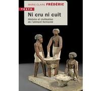 Ni cru ni cuit Marie-Claire Frédéric (Auteur), Marc-André Selosse (Préface)