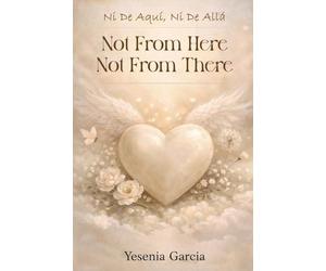 Ni De Aquí, Ni De Allá: Not From Here, Not From There