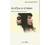 Ni d'Eve ni d'Adam: Défaire la différence des sexes