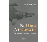 Ni Dieu, Ni Darwin - Les Français Et La Théorie De L'évolution