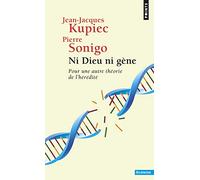 Ni Dieu ni gène : Pour une autre théorie de l'hérédité