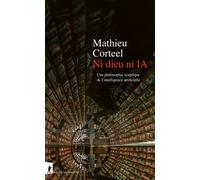 Ni dieu ni IA - Une philosophie sceptique de l'intelligence artificielle - Mathieu Corteel - La découverte - broché - Essai