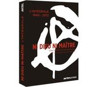 Ni dieu ni maître - Une histoire de l'anarchisme L'Intégrale 1840-2012 DVD DVD