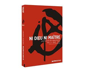 Ni Dieu ni maître, Une Histoire de l'anarchisme-Vol. 2-1945-2012