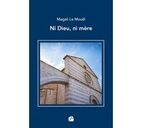 Ni Dieu, ni mère - Magali Le Mouël - Du Pantheon Eds - broché - Roman