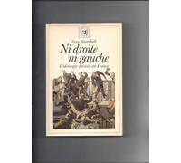 Ni droite ni gauche. L'idéologie fasciste en France