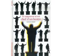 Ni empereur ni roi, chef d'orchestre