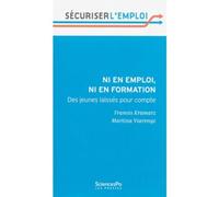 Ni en emploi, ni en formation - Des jeunes laissés pour comp - Francis Kramarz - Presses De Sciences Po - broché - Essai