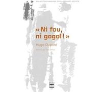 Ni fou, ni gogol Hugo Dupont (Auteur)