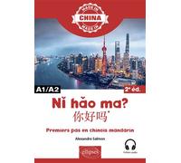 Ni hao ma? Edition bilingue chinois-mandarin - Alexandre Salmon - Ellipses - broché - Méthode de langue