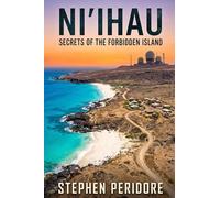 Ni’ihau: Secrets of the Forbidden Island