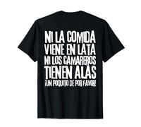 Ni la nourriture ne vient en canette ni les serveurs n'ont des ailes 2025 T-Shirt
