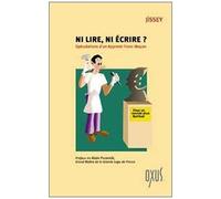 Ni Lire, Ni Écrire ? - Spéculations D'un Apprenti Franc-Maçon