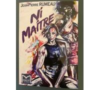 Ni Maître - Jean-Pierre Rumeau - Mavy Editions - relié - Roman