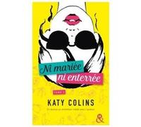 Ni mariée ni enterrée T3 Katy Colins (Auteur)