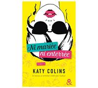 Ni mariée ni enterrée T3 Katy Colins (Auteur)