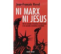 Ni Marx ni Jésus : De la seconde révolution américaine à la seconde révolution mondiale