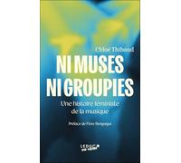 Ni muses ni groupies: Une histoire féministe de la musique