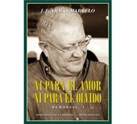 Ni Para El Amor Ni Para El Olvido - [Livre en VO] Armas, J J (Auteur)