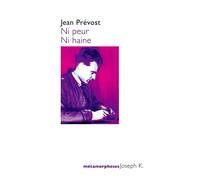 Ni peur ni haine - Jean Prévost - Joseph K. Eds - broché - Etude