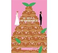 Ni seuls, ni ensemble Marie-Fleur Albecker (Auteur)