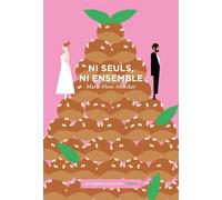 Ni seuls, ni ensemble - Marie-Fleur Albecker - Aux Forges Vulcain - broché - Roman