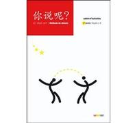 Ni shuo ne ? Chinois A1 - Cahier Isabelle Pillet (Auteur), Arnaud Arslangul (Auteur), Claude Lamouroux (Auteur)