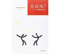 Ni shuo ne? Méthode de chinois : Cahier d'activités 2 de Arslangul. Arnaud (2009) Broché