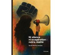 Ni silence ni exagération : notre réalité - Sarah Marina Amrane - Edilivre-Aparis - broché - Essai