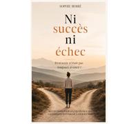 Ni succès ni échec: Et si tenir n'est pas toujours avancé ?