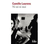 Camille Laurens – Ni toi ni moi – Roman – Poche – Gallimard