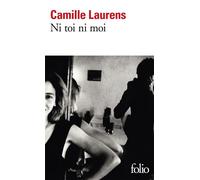 Ni toi ni moi - Camille Laurens - Gallimard - Poche - Roman