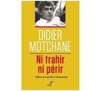 Ni Trahir Ni Périr - Un Demi-Siècle De Débats Et Combats Socialistes 1967-2017