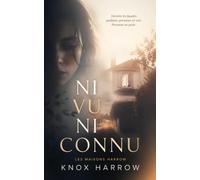 Ni vu ni connu: Un thriller psychologique