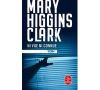 Ni vue ni connue - Mary Higgins Clark - Lgf - Poche - Roman