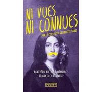 Ni vues ni connues Collectif Georgette Sand (Auteur), Michelle Perrot (Préface), Pénélope Bagieu (Postface)