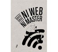 Cédric Biagini – Ni Web Ni Master – Bande dessinée – Broché