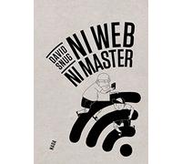 Cédric Biagini – Ni Web Ni Master – Bande dessinée – Broché
