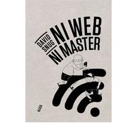 Cédric Biagini – Ni Web Ni Master – Bande dessinée – Broché