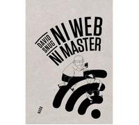 Cédric Biagini – Ni Web Ni Master – Bande dessinée – Broché